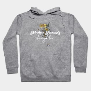 Mother Nature's Daughter Hoodie